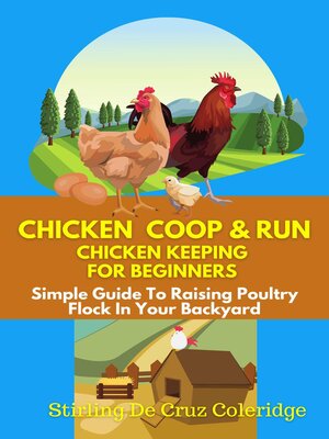cover image of Chicken Coop & Run Chicken Keeping For Beginners